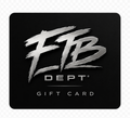 FTB DEPT® GIFT CARDS
